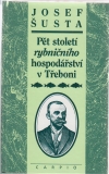 Pět století rybničního hospodářství v Třeboni